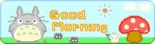 a pixel art of a totoro and a mushroom with the words `` good morning '' written on it .