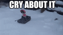 Cry About It Snow GIF - Cry About It Snow Tank GIFs