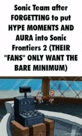sonic team after forgetting to put hype moments and aura into sonic frontiers 2 ( their fans " only want the bare minimum " )