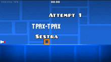 a blue screen with a game called attempt 1 tpx-tpx and sestra