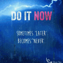 Do It Now Later Becomes Never GIF - Do It Now Later Becomes Never GIFs