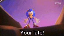 Sonic Prime Your Late GIF - Sonic Prime Your Late GIFs