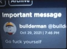 an important message from builderman on oct 29 2021