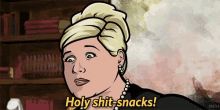 a cartoon woman says holy shit snacks