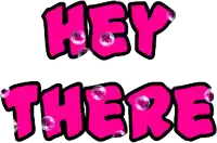 a pink sign that says hey there with bubbles