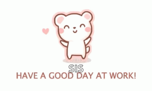 Have A Good Day At Work GIF - Have A Good Day At Work Have A Good ...