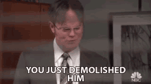 You Just Demolished Him Dwight Schrute GIF - You Just Demolished Him Dwight Schrute Rainn Wilson GIFs