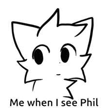 Me When I See Phil GIF - Me When I See Phil GIFs