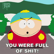 You Were Full Of Shit Eric Cartman GIF - You Were Full Of Shit Eric Cartman South Park GIFs