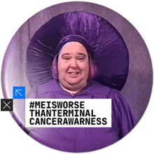 a button that says #meisworse thanterminal cancerawareness