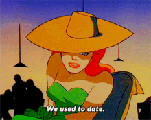 batman poison ivy we used to date i used to date him batman the animated series