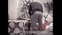 Butt Its Christmas GIF - Butt Its Christmas Gifts GIFs