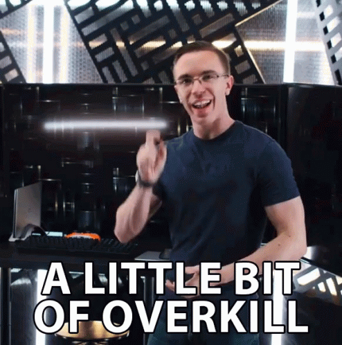 A Little Bit Of Overkill Overdose GIF - A Little Bit Of Overkill Overdose Excess GIFs