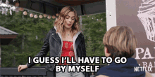 I Guess Ill Have To Go By Myself Lizzie GIF - I Guess Ill Have To Go By Myself Lizzie Sarah Dugdale GIFs