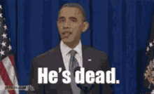 Obama He GIF - Obama He Dead GIFs