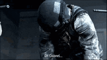a man in a military uniform says oh colonel in a video game
