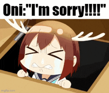 a cartoon girl with antlers is crying and says " oni " i 'm sorry !!! "