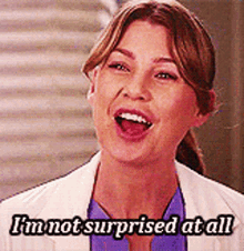 Greys Anatomy Meredith Grey GIF - Greys Anatomy Meredith Grey Im Not Surprised At All GIFs