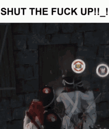 Holdfast Holdfast Nations At War GIF - Holdfast Holdfast Nations At War Shut The Fuck Up GIFs