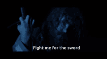 Seth Easterbrook Fight Me For The Sword GIF - Seth Easterbrook Fight Me For The Sword The Bastard Sword GIFs