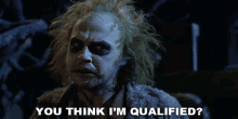 You Think Im Qualified Betelgeuse GIF - You Think Im Qualified Betelgeuse Michael Keaton GIFs
