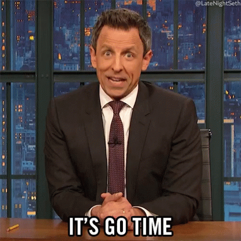 Its Go Time Show Time GIF - Its Go Time Show Time Lets Go GIFs