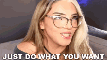 Stef Sanjati Just Do What You Want GIF - Stef Sanjati Just Do What You Want GIFs