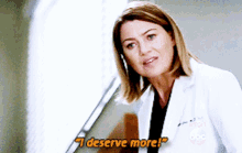 Greys Anatomy Meredith Grey GIF - Greys Anatomy Meredith Grey I Deserve More GIFs