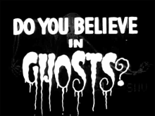 Ghosts Halloween GIF - Ghosts Halloween Do You Believe In Ghosts GIFs