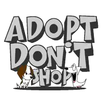 a sign that says adopt don 't shop