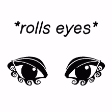 rolling eyes