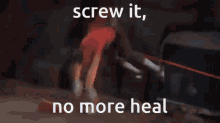 No More Heal GIF - No More Heal GIFs