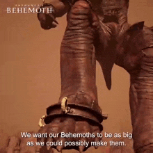 a statue of an elephant with the words " we want our behemots to be as big as we could possibly make them "