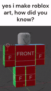 a 3d model of a roblox character with the words " yes i make roblox art how did you know " at the top