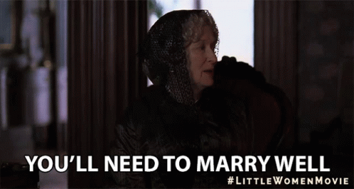 Youll Need To Marry Well Nedd To Marry GIF - Youll Need To Marry Well Marry Well Nedd To Marry GIFs