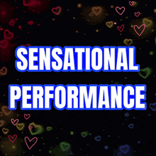 a sign that says " sensational performance " on it
