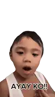 a young boy with a surprised look on his face says " ayay ko !! "