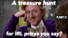 a treasure hunt for irl prizes you say written on a poster