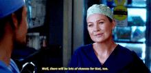 Greys Anatomy Meredith Grey GIF - Greys Anatomy Meredith Grey Well There Will Be A Lot Of Chances For That Too GIFs
