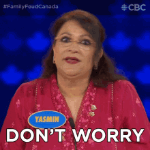 Dont Worry Yasmin GIF - Dont Worry Yasmin Family Feud Canada GIFs