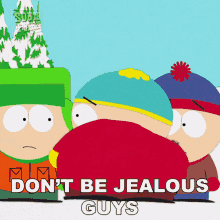 Dont Be Jealous Guys Eric Cartman GIF - Dont Be Jealous Guys Eric Cartman Stan Marsh GIFs