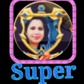a picture of a woman in a circle with the word super below it