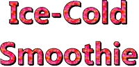 the word ice-cold smoothie is written in red and yellow letters