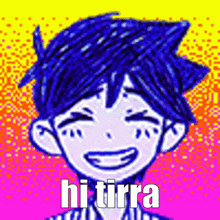a drawing of a boy with blue hair and the words `` hi tirra '' on it .