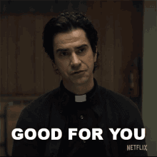 Good For You Father Paul GIF - Good For You Father Paul Hamish Linklater GIFs