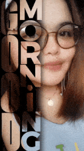 a woman wearing glasses and a necklace is surrounded by the words " morning "