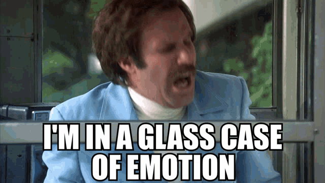 Anchorman Emotion GIF - Anchorman Emotion Glass Case Of Emotion GIFs