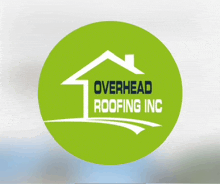 a logo for overhead roofing inc shows a house with a roof