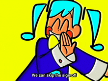 a cartoon of a person saying we can skip the sign-off