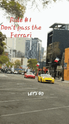 Rule Number1 Dont Pass The Ferrari GIF - Rule Number1 Dont Pass The Ferrari Lets Go GIFs